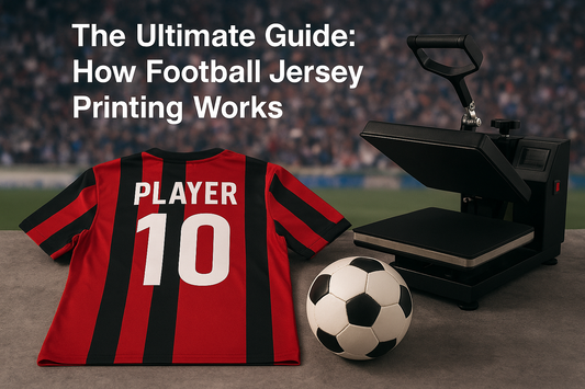 The Ultimate Guide: How Football Jersey Printing Works